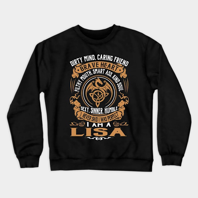 I Never Said I was Perfect I'm a LISA Crewneck Sweatshirt by WilbertFetchuw